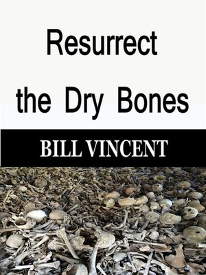 cover image of Resurrect the Dry Bones